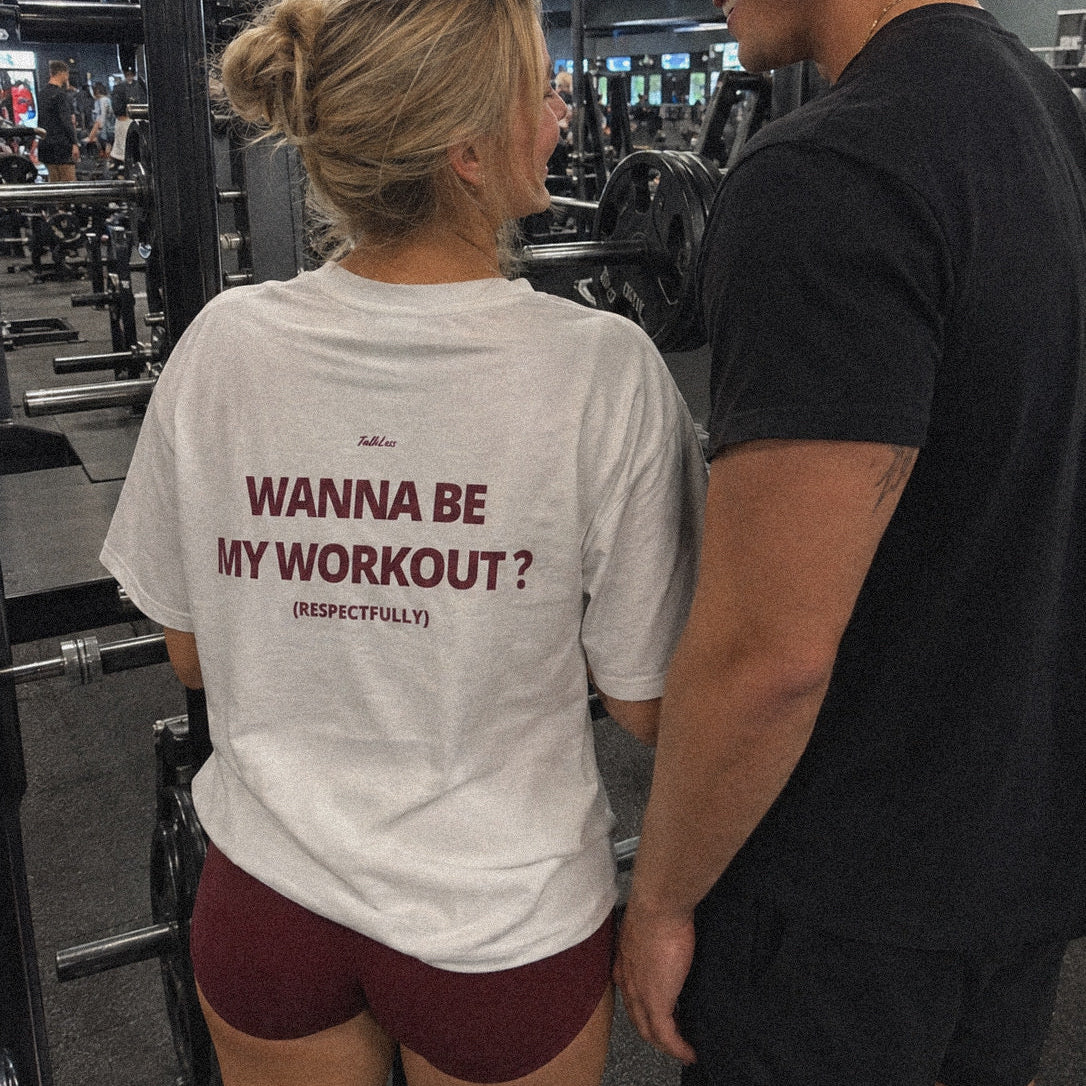 WANNA BE MY WORKOUT